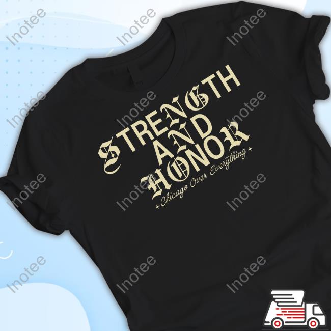 Rello Strength And Honor Chicago Over Everything Official Shirt