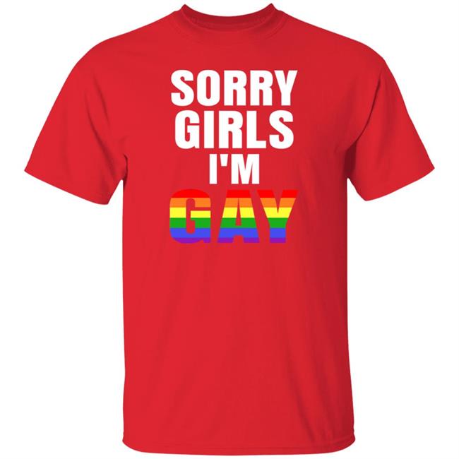 Sorry Girls I'm Gay Lgbt Shirt Sinfoh Sorry Girls I'm Gay Shirt Sorry Girls I'm Gay Lgbt Shirt Sinfoh Sorry Girls I'm Gay Shirt