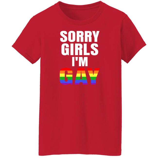 Sorry Girls I'm Gay Lgbt Shirt Sinfoh Sorry Girls I'm Gay Shirt Sorry Girls I'm Gay Lgbt Shirt Sinfoh Sorry Girls I'm Gay Shirt