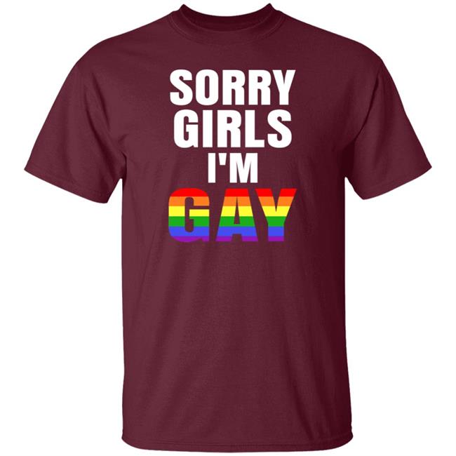 Sorry Girls I'm Gay Lgbt Shirt Sinfoh Sorry Girls I'm Gay Shirt Sorry Girls I'm Gay Lgbt Shirt Sinfoh Sorry Girls I'm Gay Shirt