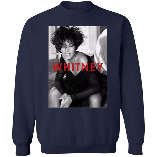 Whitney Houston Shirt Hoodie Sweatshirt Whitney Houston Shirt Hoodie Sweatshirt