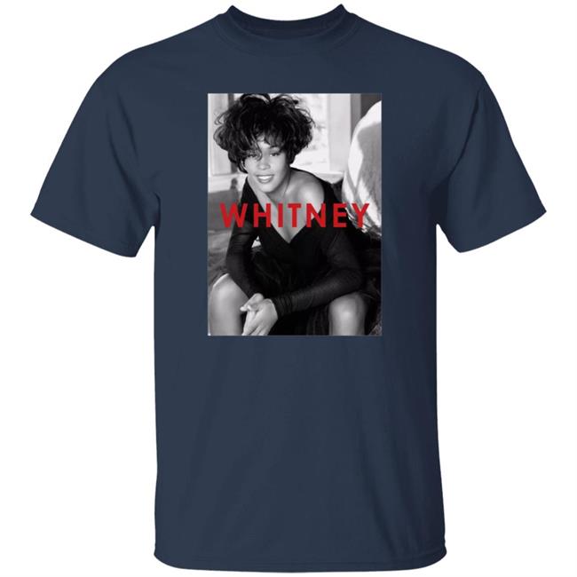 Whitney Houston Shirt Hoodie Sweatshirt Whitney Houston Shirt Hoodie Sweatshirt