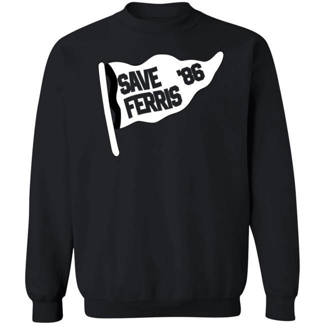 Save Ferris 86 Shirt Ferris Bueller's Save Ferris 86 Shirt Ferris Bueller's