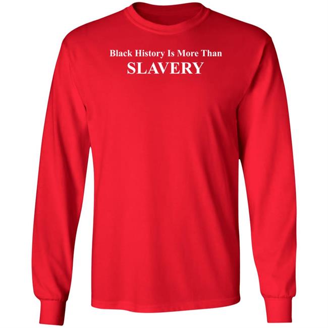 Black History Is More Than Slavery Shirt Karamo Black History Is More Than Slavery Shirt Karamo