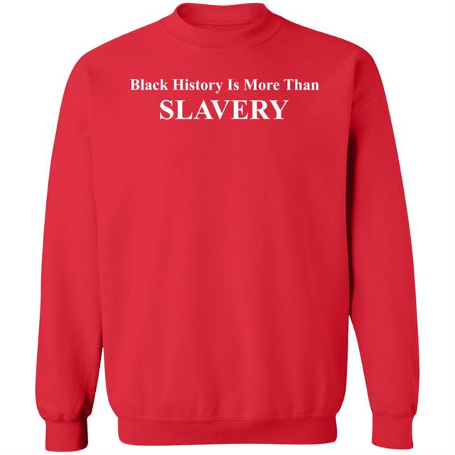 Black History Is More Than Slavery Shirt Karamo Black History Is More Than Slavery Shirt Karamo