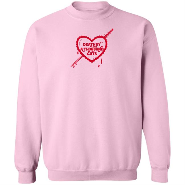 Death By A Thousand Cuts Sweatshirt Taylor And Lucas Death By A Thousand Cuts Shirt