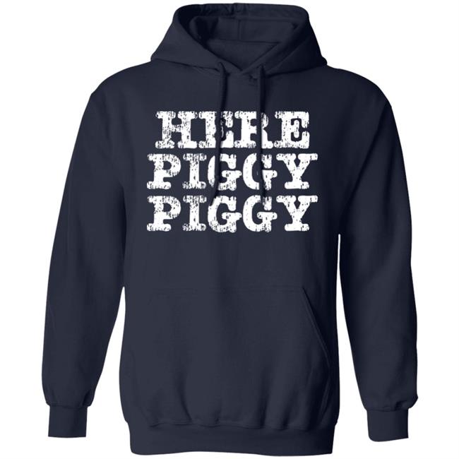 Here Piggy Piggy Shirt Leatherwerks Merch Here Piggy Piggy Shirt Leatherwerks Merch