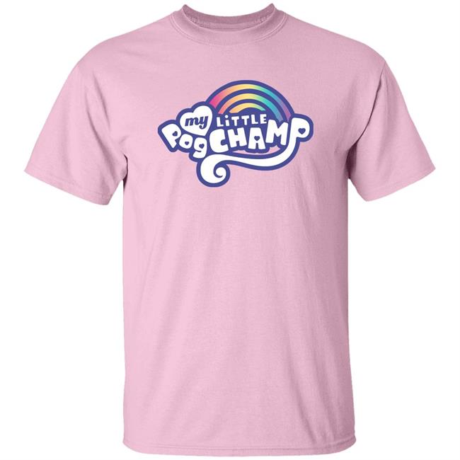 My Little Pogchamp Shirt Slumptown Supply
