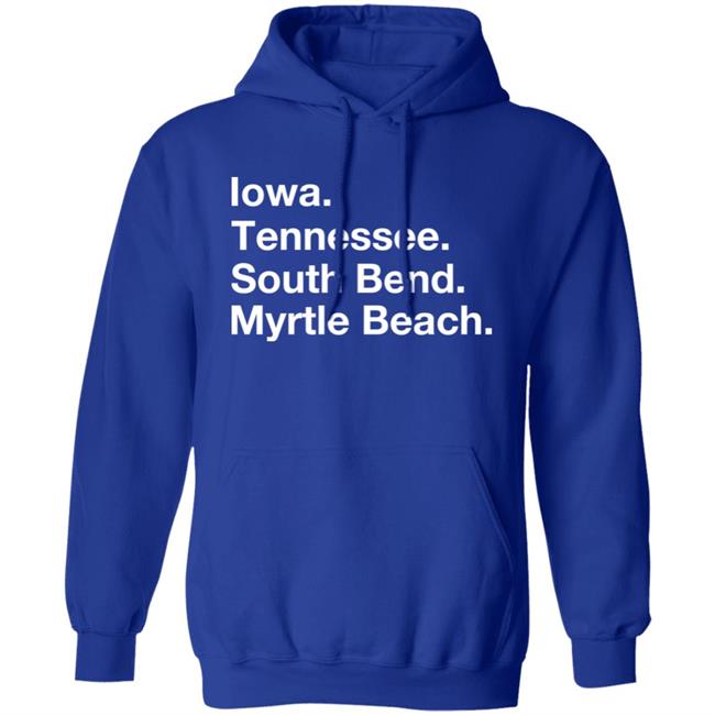Iowa Tennessee South Bend Myrtle Beach Hoodie South Bend Cubs