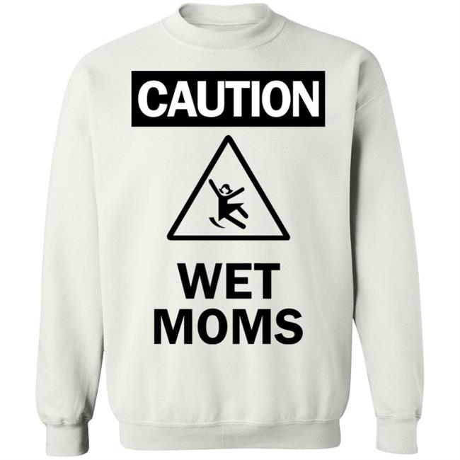 Caution Wet Moms Hoodie Lofestore Caution Wet Moms Hoodie Lofestore