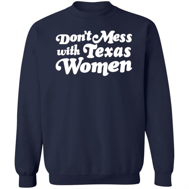 Don't Mess With Texas Woman Shirt Sherrie Matula Don't Mess With Texas Woman Shirt Sherrie Matula