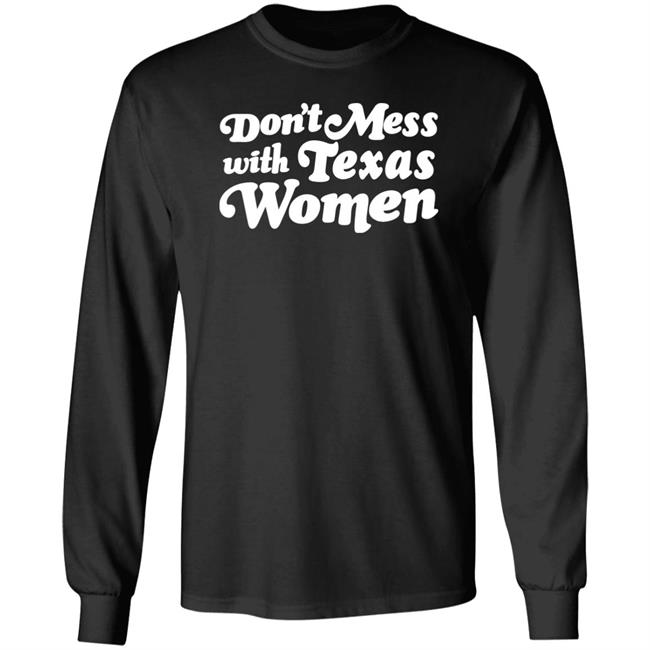 Don't Mess With Texas Woman Shirt Sherrie Matula Don't Mess With Texas Woman Shirt Sherrie Matula