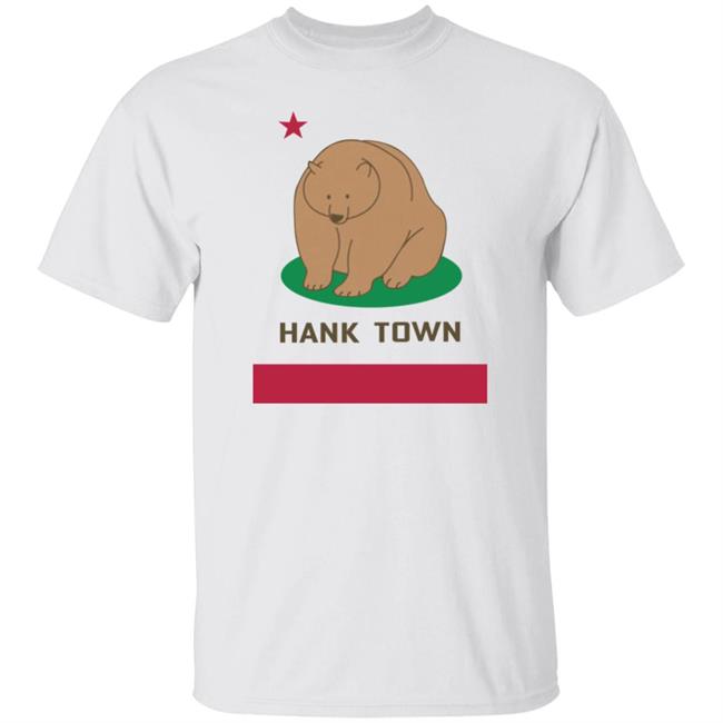 Shirt Bimbo Store Hank The Tank Tee Hank Town Shirt Hoodie Sweatshirt