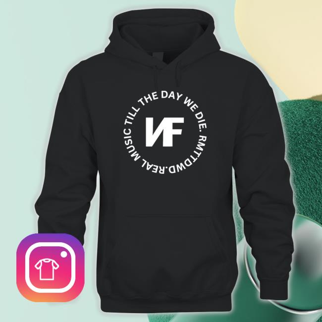 Nf Real Music Till The Day We Die Tee Shirt