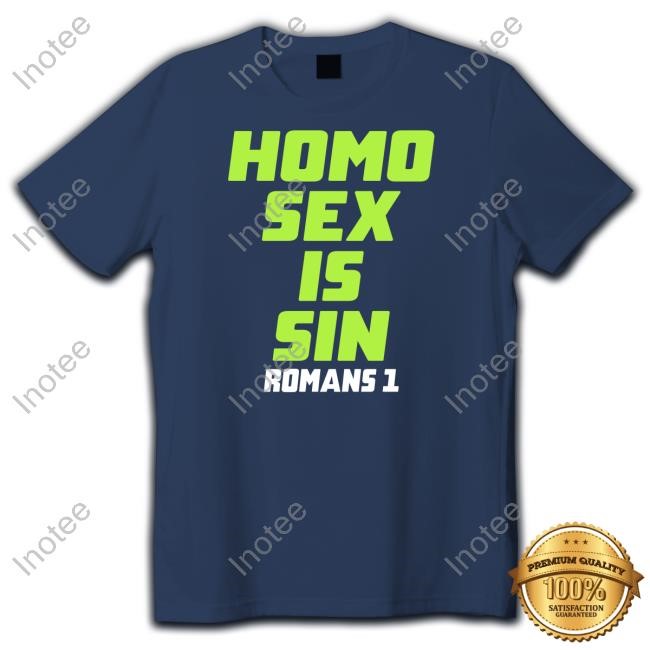 Homo Sex Is Sin Romans 1 Shirt