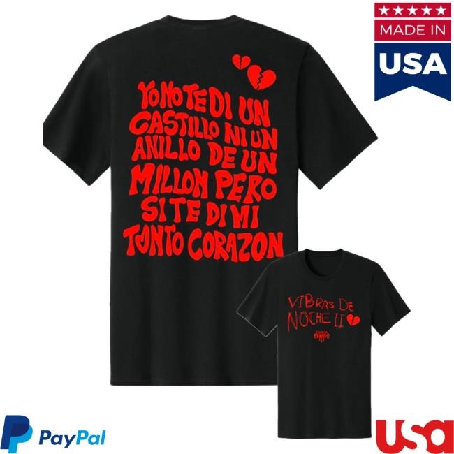 Vibras De Noche Ii Yonote Di Un Castillo Niun Anillo De Un Millon Pero Site Dimi Tonto Corazon Tee Shirt Armado Records Store Otras 24 Horas