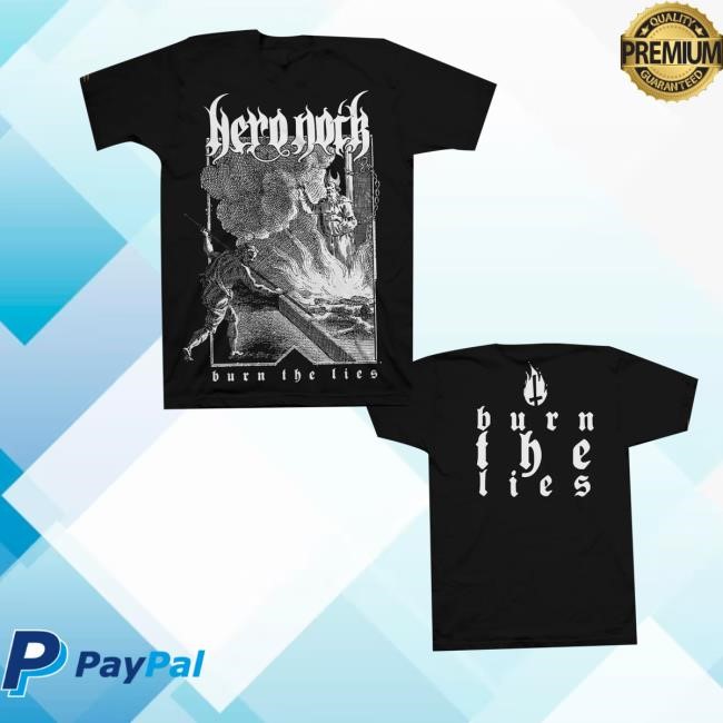 Behemoth Merch Neronoir Burn The Lies Black T-Shirt, Hoodie, Tank Top, Sweater And Long Sleeve T-Shirt