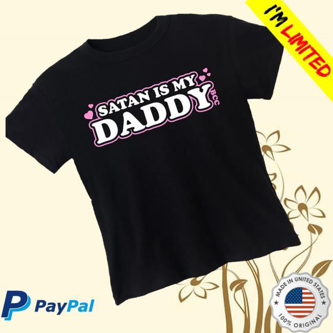 Official Blackcraft Cult Satan Is My Daddy Tee Shirt