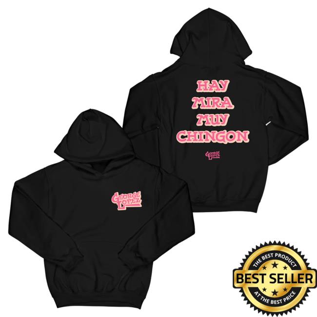 Official Merch Bar Store George Lopez Hay Mira Muy Chingon "Black" Hood MerchBar GeorgeLopez Apparel Clothing Shop
