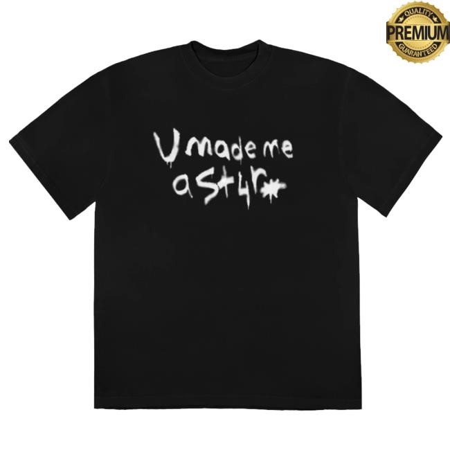 4Batz Merch U Made Me A St4r Logo Funny Shirt