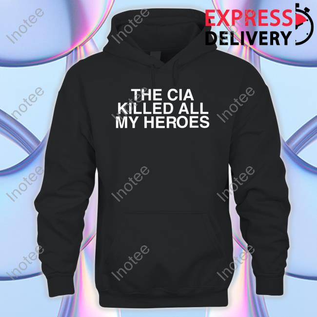 Stopantisemitism The Cia Killed All My Heroes Sweatshirt