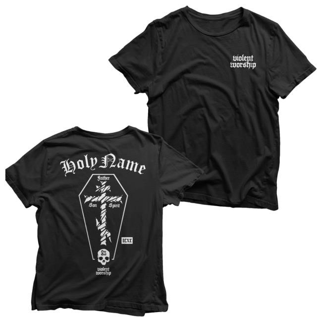 Holyname Violent Worship T Shirts Holyname Violent Worship Hoodie Sweatshirt