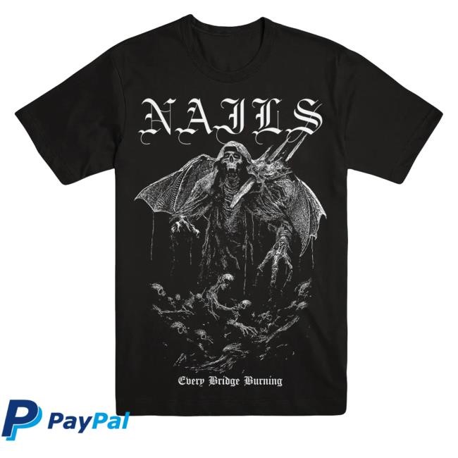 Evil Greed Merch Nails Every Bridge Burning Demon T-Shirt, Hoodie, Tank Top, Sweater And Long Sleeve T-Shirt