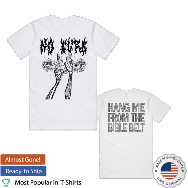 I Hope I Die Here Merch No Cure Hang Me Shirts