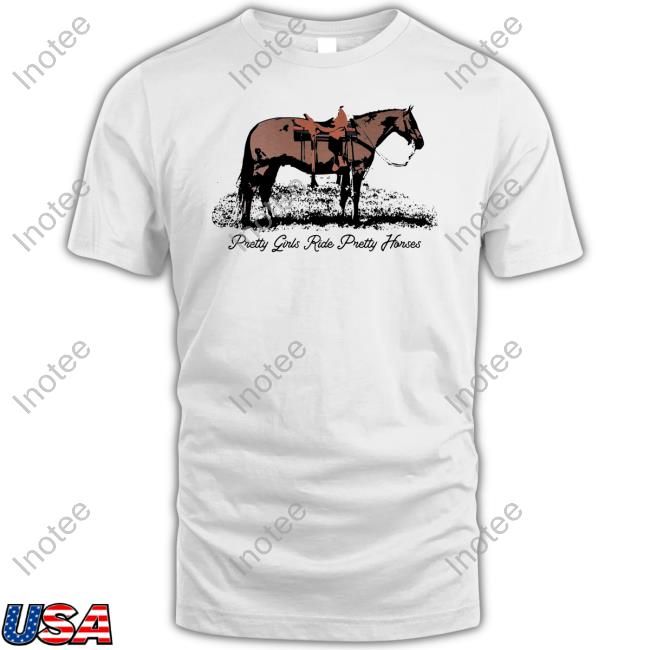 Pretty Girls Ride Pretty Horses Shirt