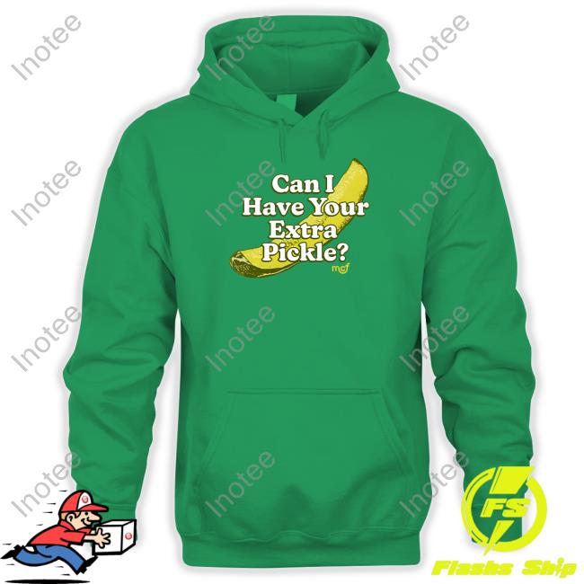 Middleclassfancy Can I Have Your Pickle Sweatshirt