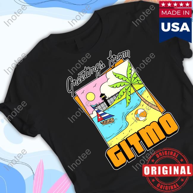 Official Greetings From Gitmo Long Sleeve T Shirt Goodshirts Store