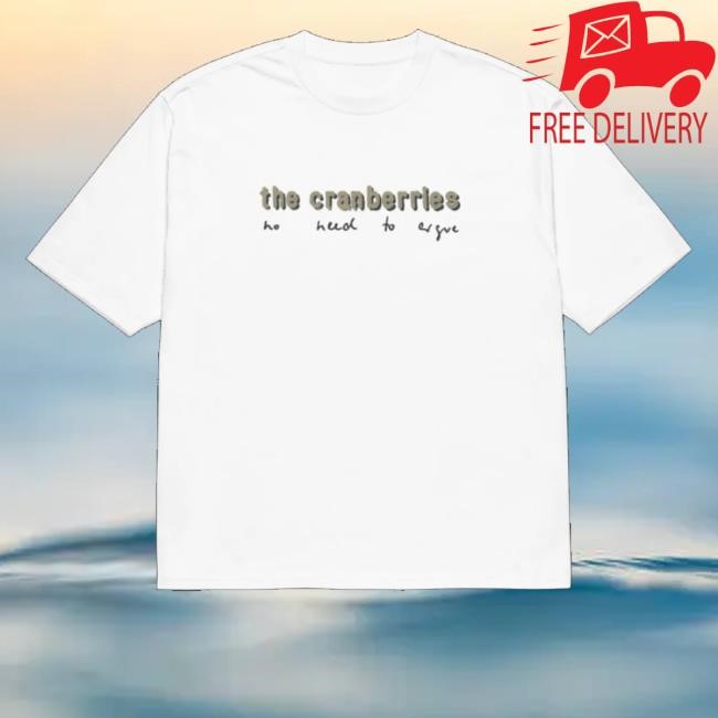 Official The Cranberries Merch Shop Store No Need To Argue White Classic Shirt