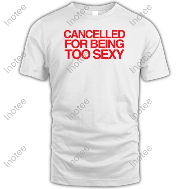Vibe2k Cancelled For Being Too Sexy Tee Shirt