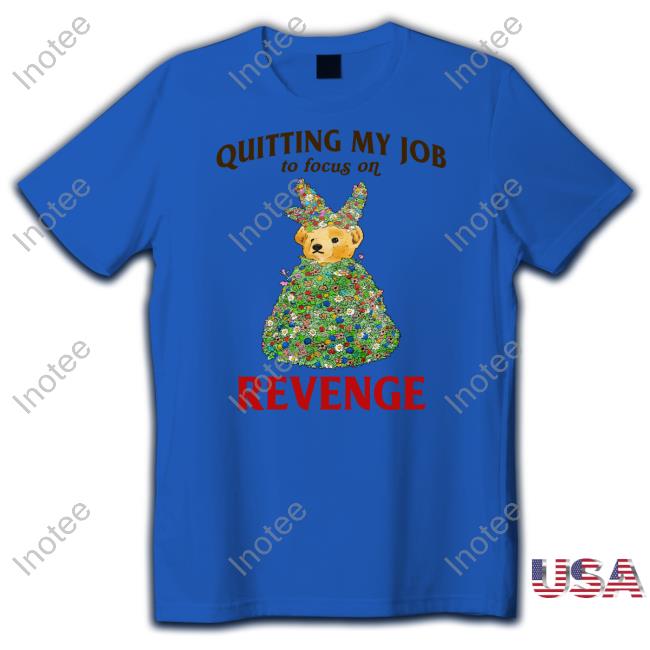 Quitting My Job To Focus On Revenge Sweatshirt Jmcgg Quitting My Job To Focus On Revenge Long Sleeve T Shirt