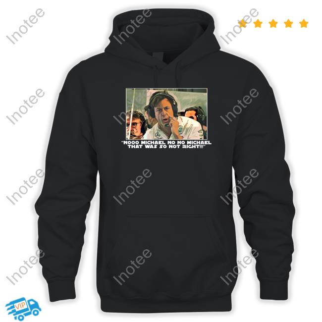 Zarga No Michael No No Michael That Was So Not Right Hoodie