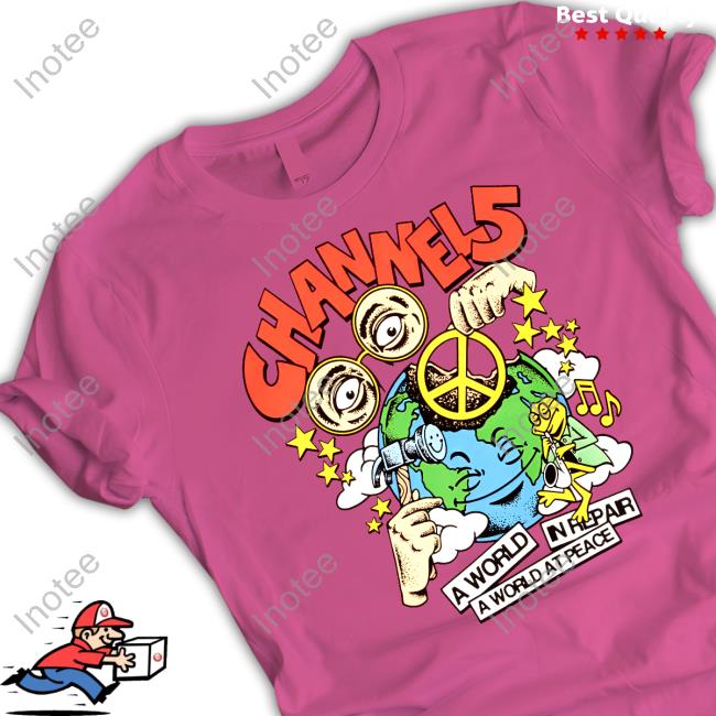 Channel5 A World In Repair A World At Peace T Shirt Channel5 A World In Repair A World At Peace Tee Shirt