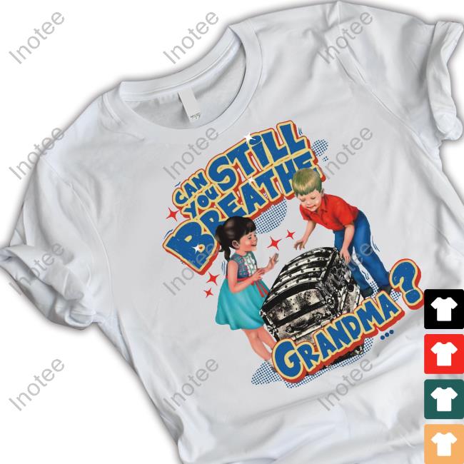 Degenerated Can You Still Breathe Grandma T Shirt