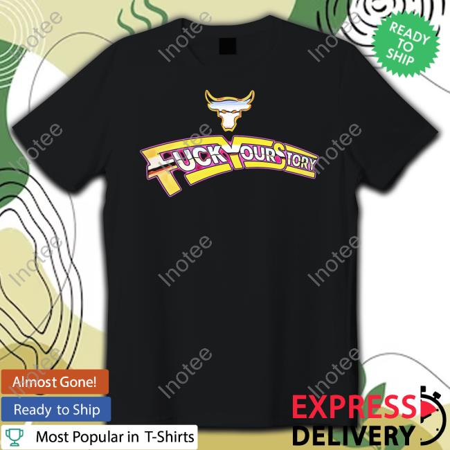 Fuckyourstory Fuck Your Story Tee