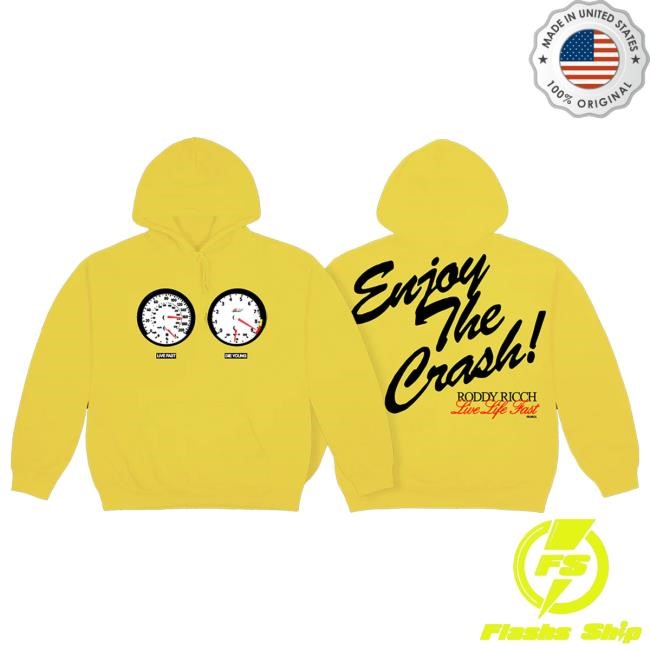 Official Roddy Ricch Merch Enjoy The Crash Hoodie Ii Funny Shirt