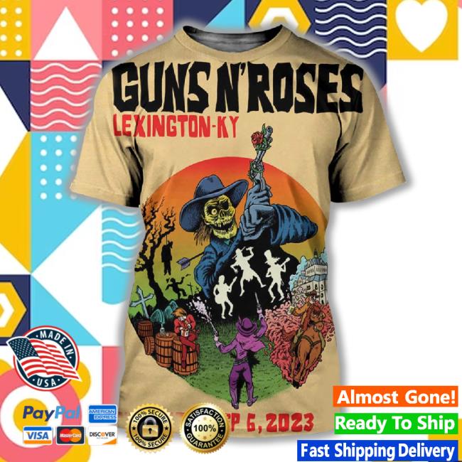 Guns N Roses Lexington Ky Ready To Rock Rupp Arena Sep 6 2023 Poster All Over Print Shirt