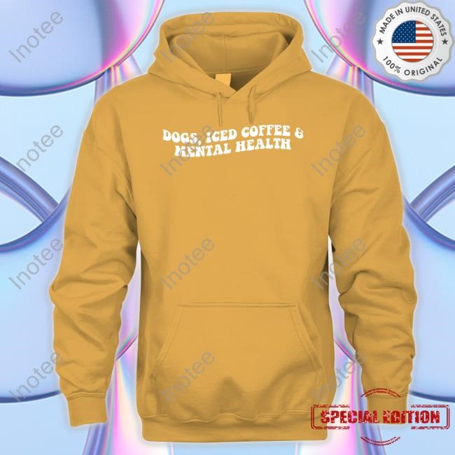 Dogs Iced Coffee & Mental Health Sweatshirt