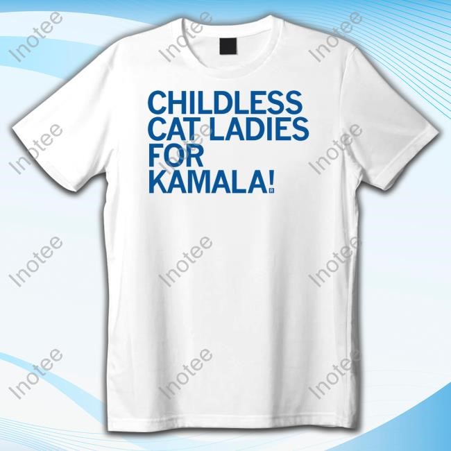 Official Childless Cat Ladies For Kamala Shirt