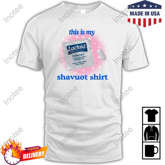 Hey Alma Lactaid This Is My Shavuot Sweatshirt