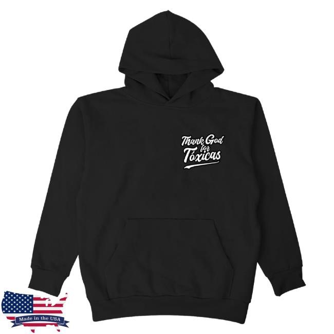 Chicos Toxicos Merch Thank God For Toxicas Tee Shirt Black