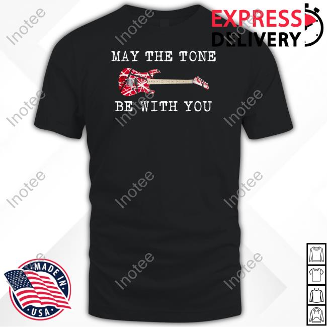 Eddievanhalen May The Tone Be With You Guitar Shirts