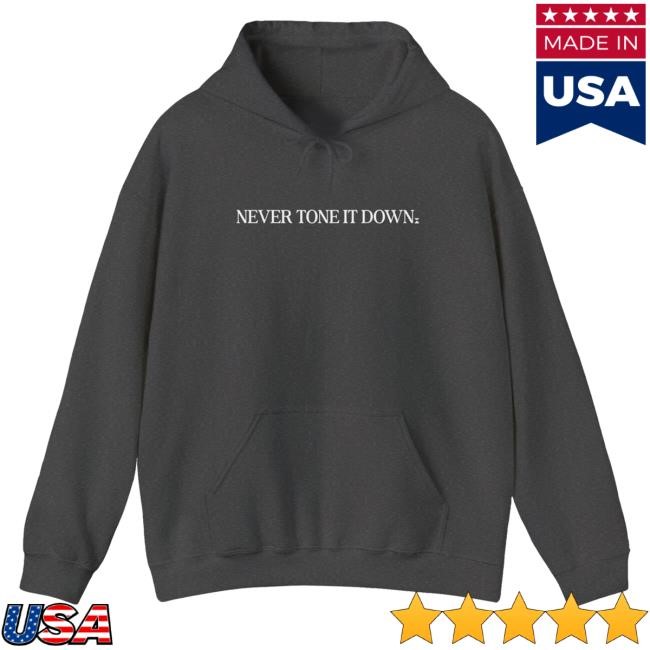 Ilona Maher Never Tone It Down Shirts