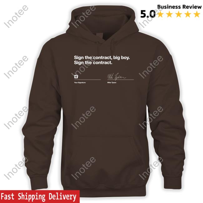 Mike Tyson Store Sign The Contract Sweatshirt