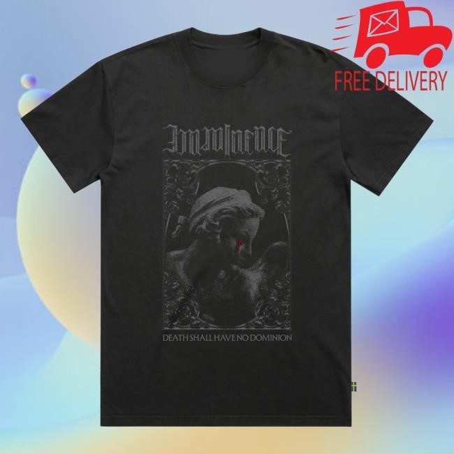 Imminenceswe Merch Shop Store Official Death Shall Have No Dominion New Shirt