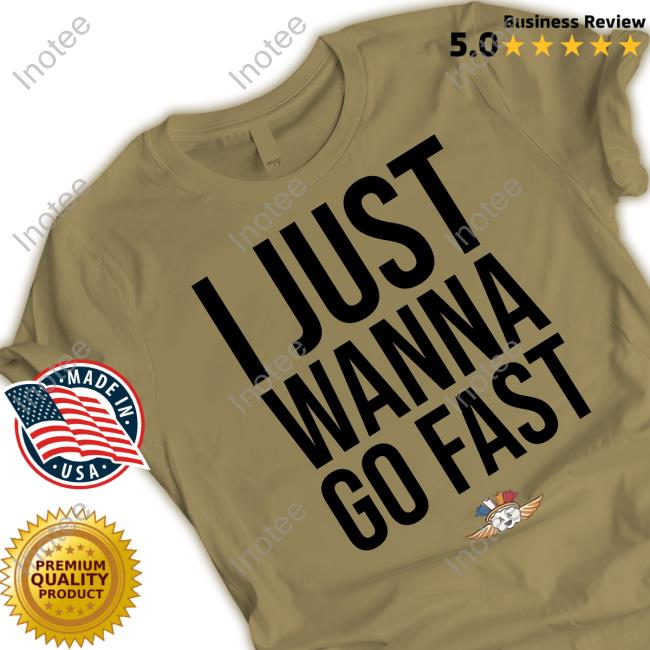 I Just Wanna Go Fast Hooded Sweatshirt Mantis Wearing I Just Wanna Go Fast New Shirt
