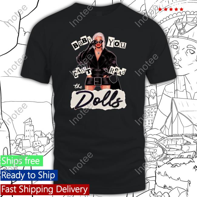 Roxxxy Andrews Baby You Can't Read The Dolls T Shirt